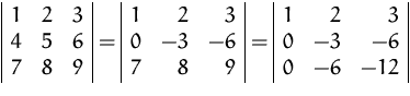 $
 \begin{array}
{\vert rrr\vert}
 1 & 2 & 3\\  4 & 5 & 6 \\  7 & 8 & 9\\  \end{...
 ...ray}
{\vert rrr\vert}
 1 & 2 & 3\\  0 & -3 & -6 \\  0 & -6 & -12\\  \end{array}$