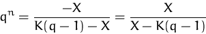 \begin{displaymath}
q^n=\frac{-X}{K(q-1)-X}=\frac{X}{X-K(q-1)}\end{displaymath}