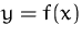 $y=f(x)$